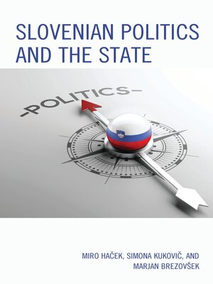 cover image of Slovenian Politics and the State